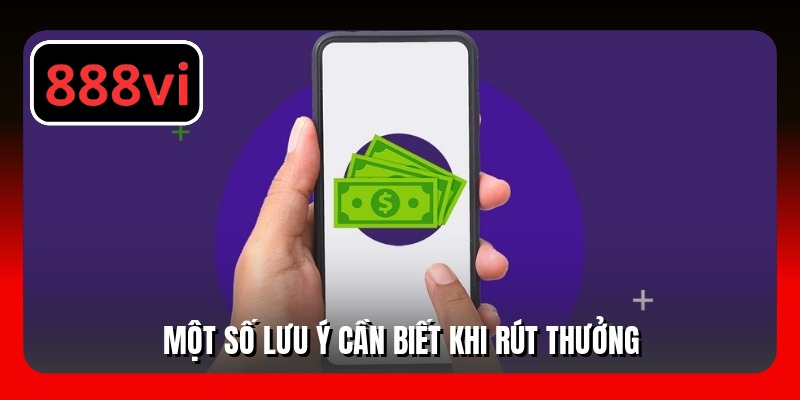 Một số lưu ý cần biết khi rút thưởng
