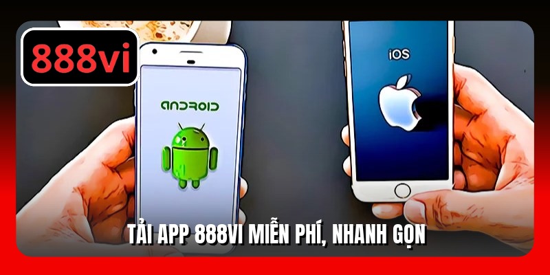 Tải app 888VI miễn phí, nhanh gọn